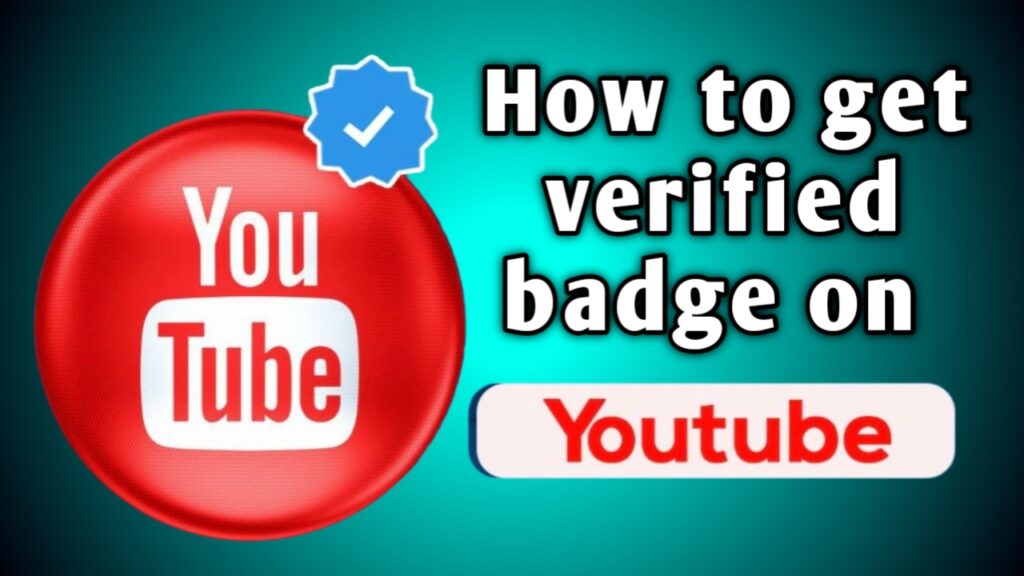 Get verified badge on YouTube channel
