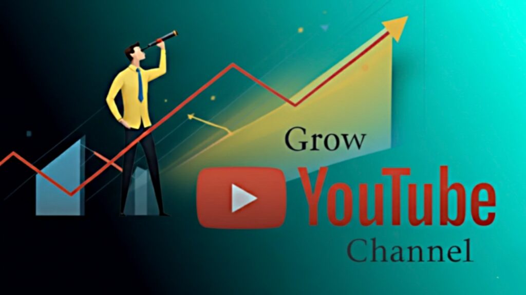Grow YouTube Channel