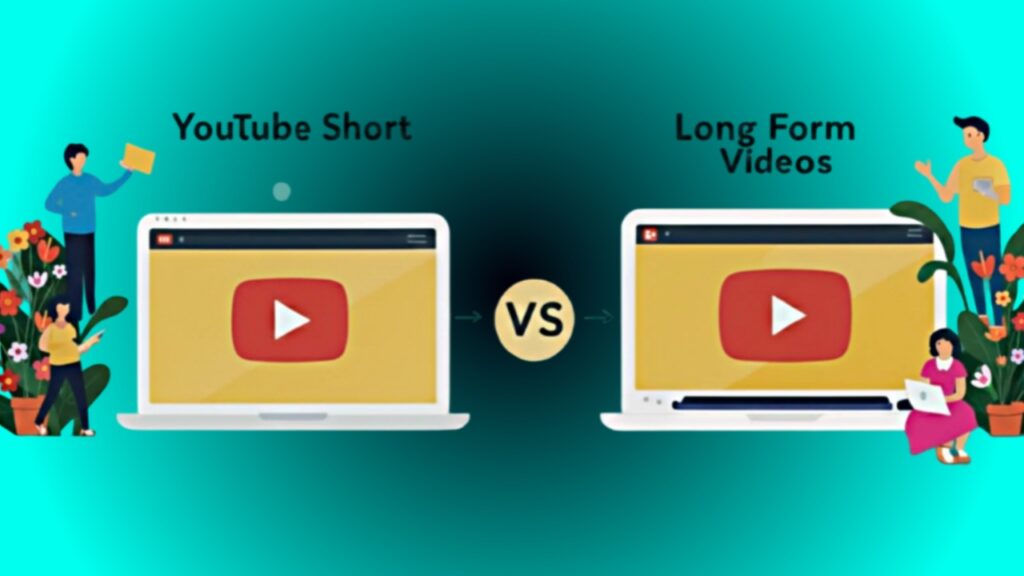 YouTube Shorts vs Long Videos
