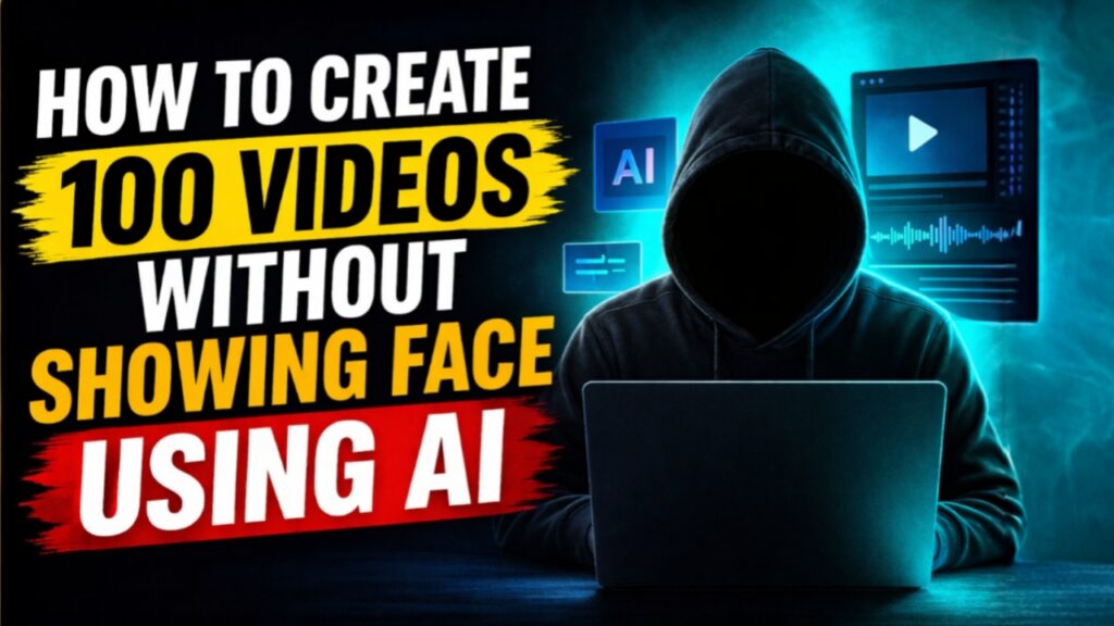 How to Create 100 Videos Without Showing Face Using AI